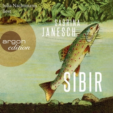 Sibir (Ungekürzte Lesung) - Sabrina Janesch