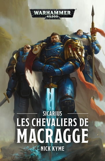 Sicarius: Les Chevaliers de Macragge - Nick Kyme