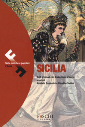 Sicilia. Fiabe antiche e popolari d Italia. Testo originale a fronte