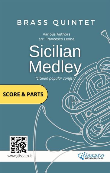 Sicilian Medley - Brass Quintet score & parts - Francesco Leone - AA.VV. Artisti Vari - Brass Series Glissato