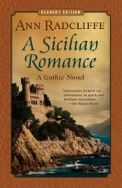A Sicilian Romance: A Gothic Novel (Reader
