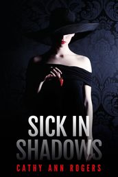 Sick In Shadows