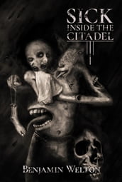 Sick Inside the Citadel