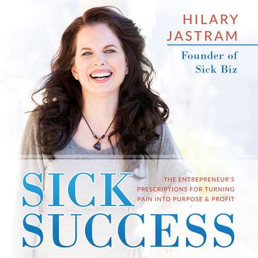 Sick Success - Hilary Jastram
