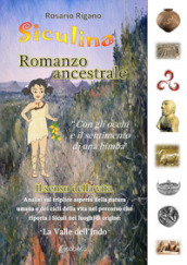 Siculina. Romanzo ancestrale. Il senso della vita