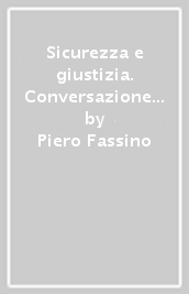 Sicurezza e giustizia. Conversazione con Paolo Borgna