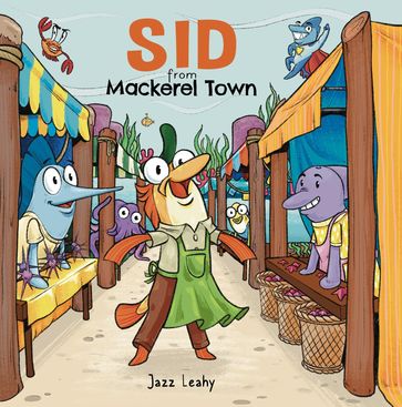 Sid from Mackerel Town - Jazz Leahy