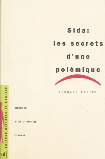 Sida : les secrets d'une polémique - Bernard Seytre - Dominique Lecourt