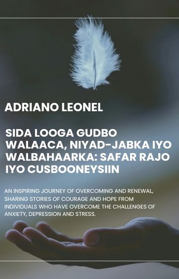 Sida looga gudbo Walaaca, Niyad-jabka iyo walbahaarka: Safar Rajo iyo Cusbooneysiin - Adriano Leonel