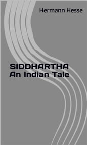 Siddhartha An Indian Tale