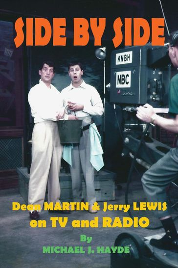 Side By Side: Dean Martin & Jerry Lewis On TV and Radio - Michael J. Hayde
