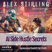 AI Side Hustle Secrets: Harnessing ChatGPT for Profit