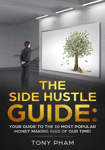 Side Hustles Guide - Tony Pham