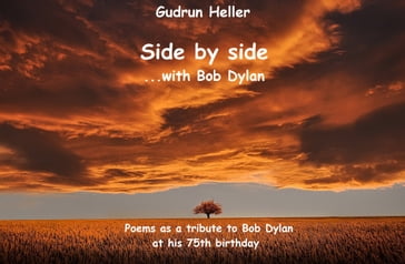 Side by side with Bob Dylan - Gudrun Heller