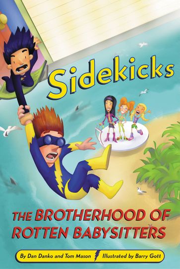 Sidekicks 5: The Brotherhood of Rotten Babysitters - Dan Danko - Tom Mason