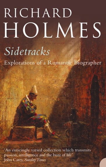 Sidetracks - Richard Holmes