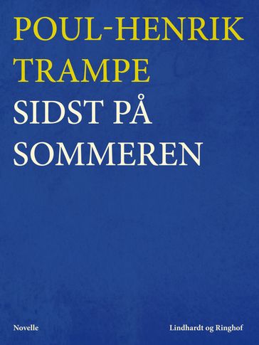 Sidst pa sommeren - Poul-Henrik Trampe