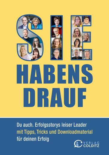 Sie habens drauf - Ricarda Colditz - Gianna Dr. Brummer - Angelika Bungert-Stuttgen - Ute Drechsler - Angela Elis - Detlef Gumze - Jakob Hager - Julian Heck - Andreas Hoffmann - Kathrin Hoppe - Christian Jahnke - Christina Jokilehto - Celine Nadolny - Sebastian Pape - Peter Roos - Susanne Dr. Undisz