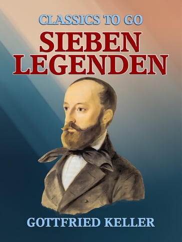 Sieben Legenden - Gottfried Keller