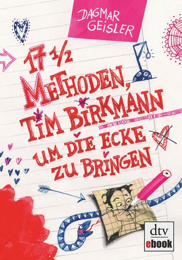 Siebzehneinhalb Methoden, Tim Birkmann um die Ecke zu bringen - Dagmar Geisler