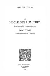 Le Siècle des Lumières : bibliographie chronologique. T. XXVII, Deuxième supplément: 1716-1789