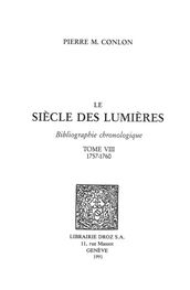 Le Siècle des Lumières : bibliographie chronologique. T.VIII, 1757-1760