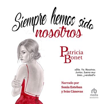 Siempre hemos sido nosotros (Serie Nosotros, 1 - Patricia Bonet