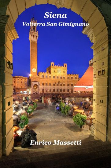 Siena, Volterra, San Gimignano - Enrico Massetti