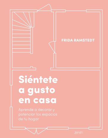 Siéntete a gusto en casa - Frida Ramstedt