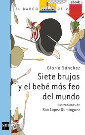 Siete brujas y el bebé más feo del mundo