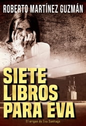 Siete libros para Eva (Eva Santiago #0)