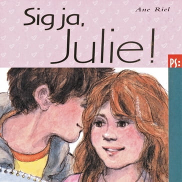 Sig ja, Julie! - Ane Riel