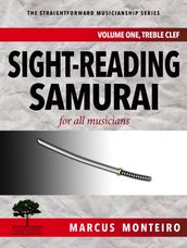 Sight-Reading Samurai [Volume One: Treble Clef]