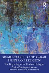 Sigmund Freud and Oskar Pfister on Religion