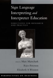 Sign Language Interpreting and Interpreter Education