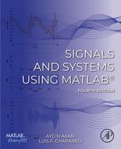 Signals and Systems Using MATLAB®