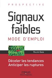 Signaux faibles, mode d emploi - Prospective