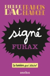 Signé Furax - La lumière qui éteint