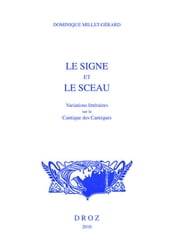 Le Signe et le sceau. Variations littéraires sur le Cantique des Cantiques