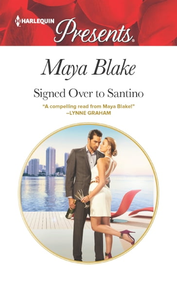 Signed Over to Santino - Maya Blake