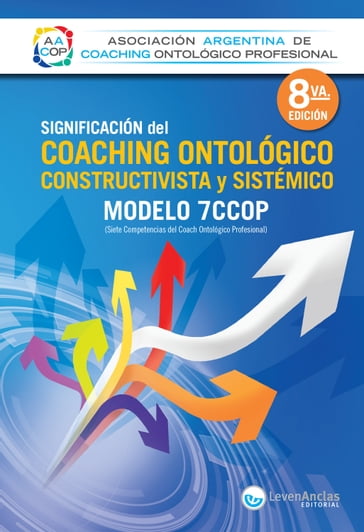 Significación del Coaching ontológico, constructivista y sistémico - Asociación Argentina de Coaching Ontológico Profesional