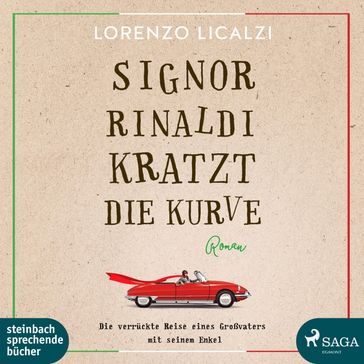 Signor Rinaldi kratzt die Kurve (Ungekürzt) - Lorenzo Licalzi