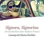 Signora, Signorina . 10 Geschichten über Italiens Frauen (Gekürzte Lesung)
