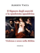 Il Signore degli eserciti e la spudorata sgualdrina