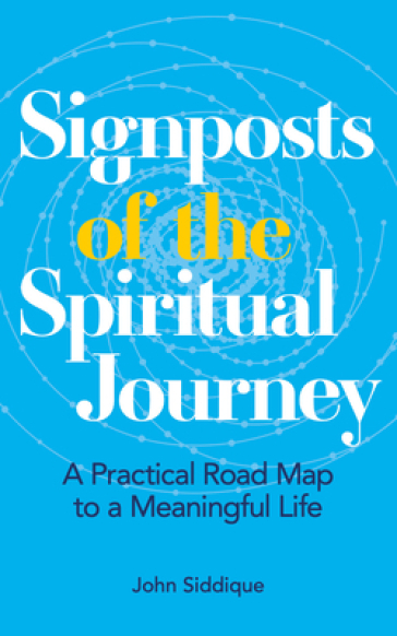 Signposts of the Spiritual Journey - John Siddique
