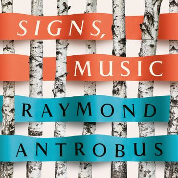 Signs, Music - Raymond Antrobus