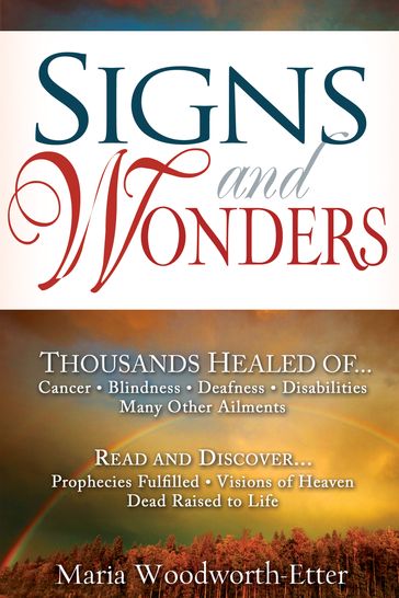 Signs and Wonders - Maria Woodworth-Etter