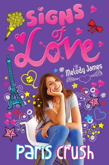 Signs of Love: Paris Crush - Melody James