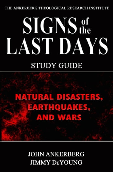 Signs of the Last Days - Jimmy DeYoung - John Ankerberg