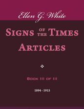 Signs of the Times Articles - Book III of III